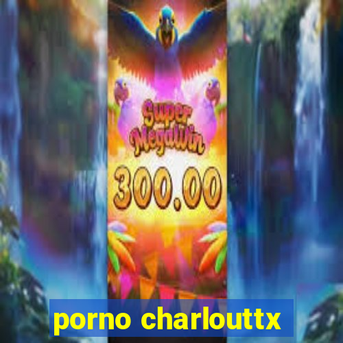 porno charlouttx